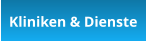 Kliniken & Dienste
